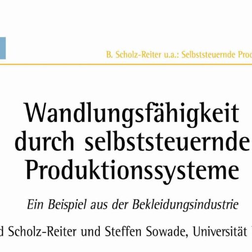 Wandlungsfähigkeit durch selbststeuernde Produktionssysteme