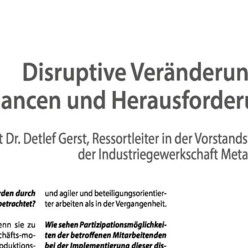 Disruptive Changes – Opportunities and Challenges