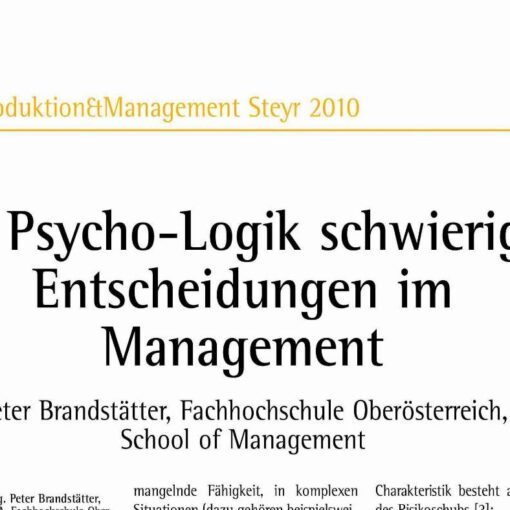 The Psycho-Logics of Difficult Managerial Decision Making