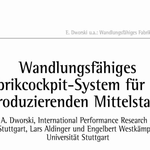Wandlungsfähiges Fabrikcockpit-System für den produzierenden Mittelstand