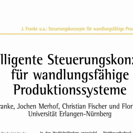 Intelligente Steuerungskonzepte für wandlungsfähige Produktionssysteme