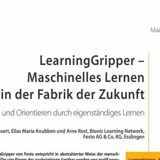 LearningGripper – Machine Learning in the Factory of the Future