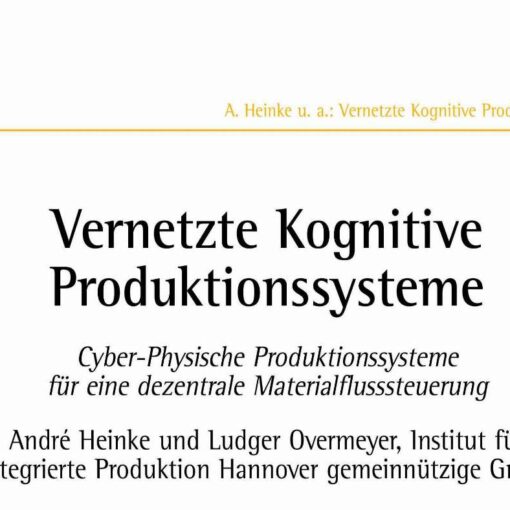 Vernetzte Kognitive Produktionssysteme