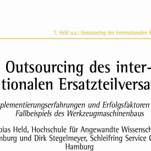 Outsourcing des internationalen Ersatzteilversands Implementierungserfahrungen und Erfolgsfaktoren eines Fallbeispiels des Werkzeugmaschinenbaus