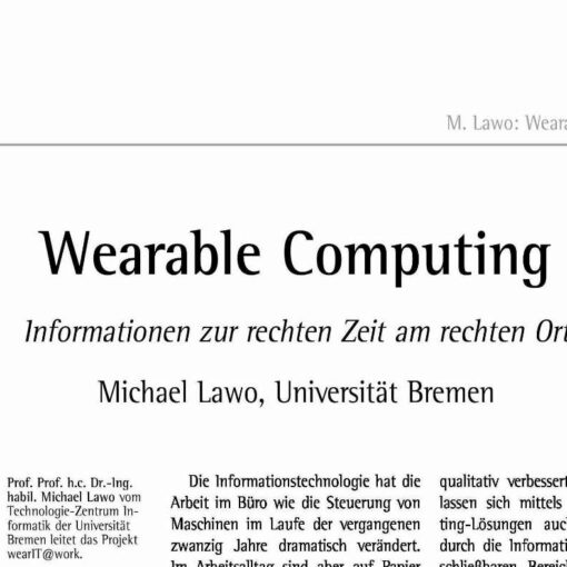 Wearable Computing - Information at the Right Time in the Right Place