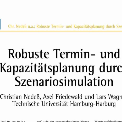 Robuste Termin- und Kapazitätsplanung durch Szenariosimulation