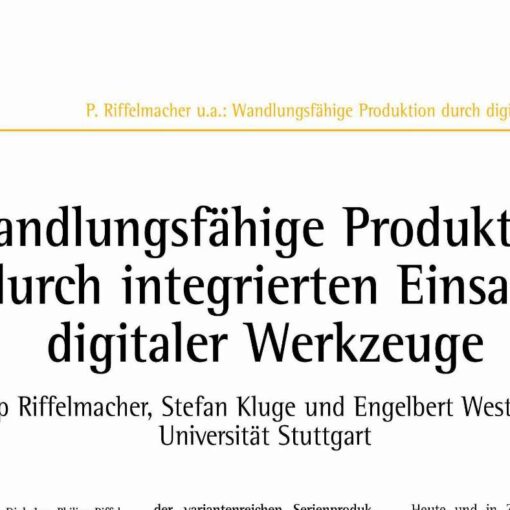 Wandlungsfähige Produktion durch integrierten Einsatz digitaler Werkzeuge