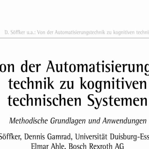From Automation Engineering to Cognitive Technical Systems