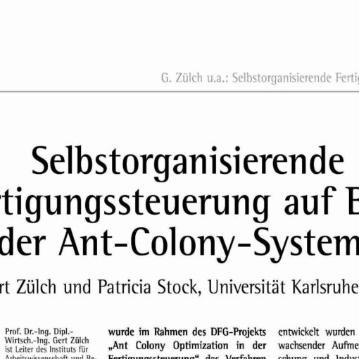 Selbstorganisierende Fertigungssteuerung auf Basis der Ant-Colony-Systeme