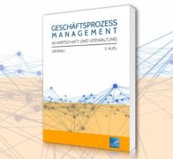 Geschäftsprozessmanagement: Analyse, Modellierung und Konzeption