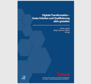 Digitale Transformation – Gutes Arbeiten und Qualifizierung aktiv gestalten