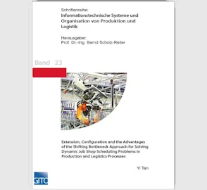 Extension, Configuration and the Advantages of the Shifting Bottleneck Approach for Solving Dynamic Job Shop Scheduling Problems in Production and Logistics Processes