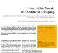 Industrieller Einsatz der Additiven Fertigung Möglichkeiten der Additiven Fertigung von Endprodukten bis hin zur Serien- und Massenproduktion