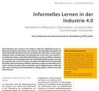 Informelles Lernen in der Industrie 4.0 Betriebliche Bildung in informellen, nichtformalen und formalen Kontexten