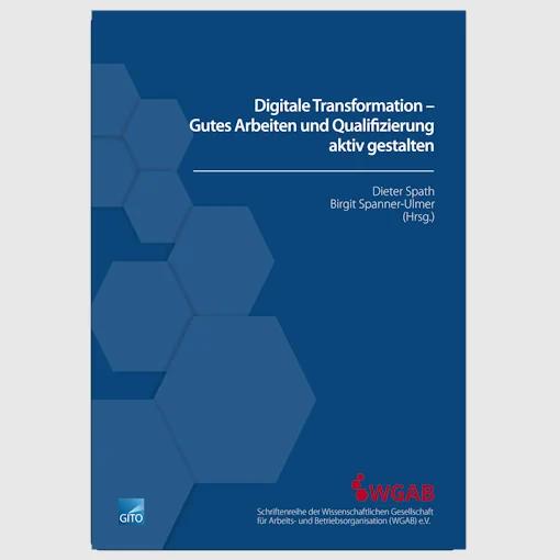 Digitale Transformation – Gutes Arbeiten und Qualifizierung aktiv gestalten