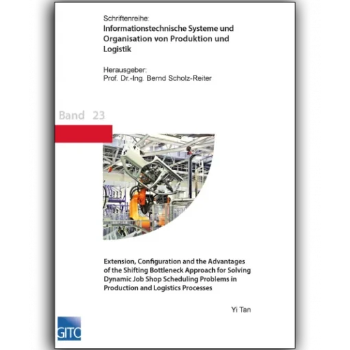 Extension, Configuration and the Advantages of the Shifting Bottleneck Approach for Solving Dynamic Job Shop Scheduling Problems in Production and Logistics Processes