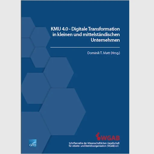 KMU 4.0 – Digitale Transformation in kleinen und mittelständischen Unternehmen