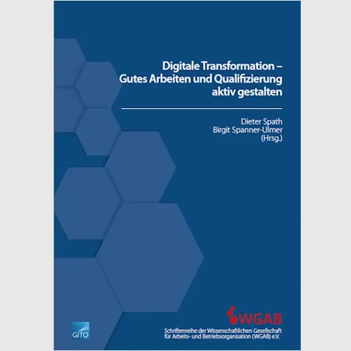 Digitale Transformation – Gutes Arbeiten und Qualifizierung aktiv gestalten