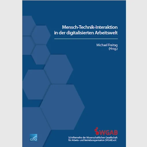 Mensch-Technik-Interaktion in der digitalisierten Arbeitswelt