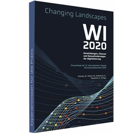 Entwicklungen, Chancen und Herausforderungen der Digitalisierung - WI 2020: Zentrale Tracks